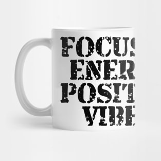 Focused Energy Positive Vibes Mug